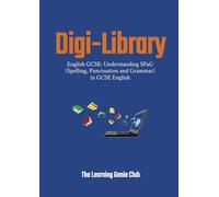 English GCSE: Understanding SPaG (Spelling, Punctuation and Grammar) in GCSE English (Digi-Library The Learning Genie Club)