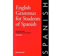 English Grammar for Students of Spanish: The Study Guide for Those Learning Spanish