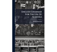 English Grammar For The Use Of Schools