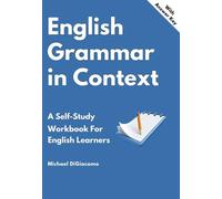 English Grammar in Context: A Self-Study Workbook For English Learners