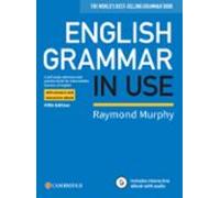 English Grammar in Use. Book with Answers and Interactive eBook: A Self-Study Reference and Practice Book for Intermediate Learners