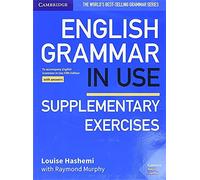English Grammar in Use Supplementary Exercises. Book with Answers.
