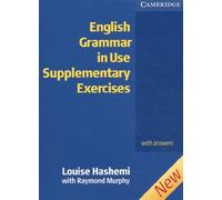 English Grammar in Use Supplementary Exercises with Answers (SIN COLECCION)