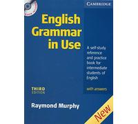 English grammar in use. with answers (included CD-ROM): A Self-study Reference and Practice Book for Intermediate Students of English (SIN COLECCION)