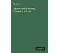 English Grammar Including Grammatical Analysis