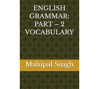 ENGLISH GRAMMAR: PART - 2 VOCABULARY