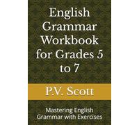 English Grammar Workbook for Grades 5 to 7: Mastering English Grammar with Exercises