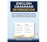 English Grammar Workbook: Rules, Exercises, Examples, Answer Keys, Vocabulary & Exam Practice for Class 1 to 10 and Competitive Exams