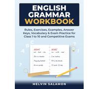English Grammar Workbook: Rules, Exercises, Examples, Answer Keys, Vocabulary & Exam Practice for Class 1 to 10 and Competitive Exams