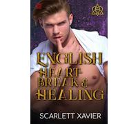 English Heartbreak and Healing (Celtic Men)