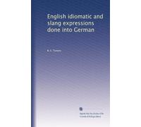 English idiomatic and slang expressions done into German