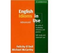 English Idioms in Use Advanced with Answers: Book with answers (CAMBRIDGE)