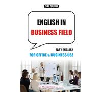 English in Business Field: Easy English for Office & Business Use