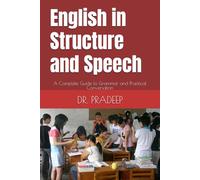 English in Structure and Speech: A Complete Guide to Grammar and Practical Conversation