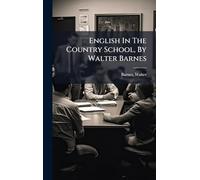 English In The Country School, By Walter Barnes