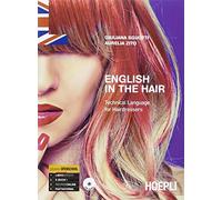 English in the hair. Technical language for hairdressers. Con CD Audio