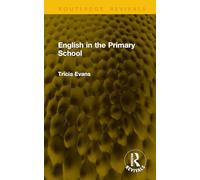 English in the Primary School (Routledge Revivals)