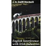 English Interference With Irish Industries (ebook)