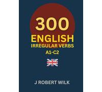 ENGLISH IRREGULAR VERBS: 300 ENGLISH IRREGULAR VERB FORMS