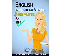 English Irregular Verbs Complete: Learn in Days, Keep Forever