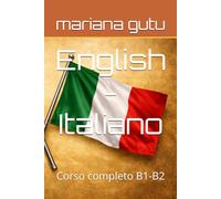 ENGLISH-ITALIANO: Corso completo B1-B2 (Step Up English Corso Inglese-Italiano per ogni livello)