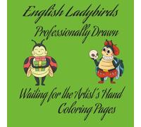 English Ladybirds Professionally Drawn Coloring Pages Book: Great size, 8.5 x 8.5 inches, professionally drawn characters and backgrounds, artist’s ... for inspiration. Great for kids of all ages.