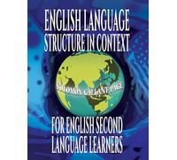 English Language Structure in Context for English Second Language Learners