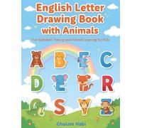 English Letter Drawing Book with Animals Fun Alphabet Tracing and Animal Learning for Kids: Learn A to Z with Cute Animal Pictures and Alphabet Drawing Practice