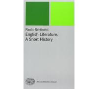 English literature. A short history (Piccola biblioteca Einaudi. Nuova serie)