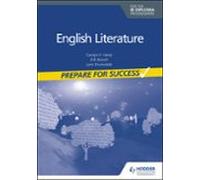 English Literature For The Ib Diploma: Prepare For Success (ebook)