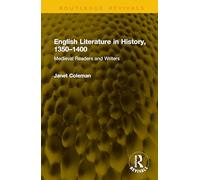English Literature in History, 1350-1400: Medieval Readers and Writers (Routledge Revivals)
