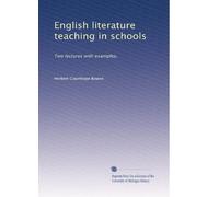 English literature teaching in schools: Two lectures with examples,