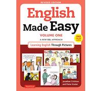English Made Easy Volume 1 /anglais: A New ESL Approach: Learning English Through Pictures (Free Online Audio)