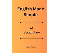 English Made Simple - A1 Vocabulary: Build your beginner English vocabulary step by step
