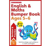 English & Maths Bumper Workbook For Ages 5-6: Endless Summer Learning Fun with 125+ Pages (English and Maths Made Simple)