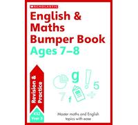 English & Maths Bumper Workbook For Ages 7-8 (Year 3) Covers all key topics with answers (Revision and Practice)