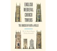 English Medieval Church Towers - The Diocese of Bath & Wells