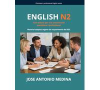 ENGLISH N2- Coursebook: Curs pràctic per a la comunicació quotidiana i la professional. Material adaptat als requeriments del SOC