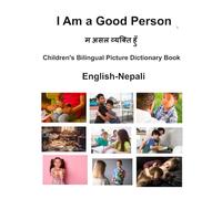 English-Nepali I Am a Good Person Children's Bilingual Picture Dictionary Book