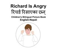 English-Nepali Richard Is Angry Children's Bilingual Picture Book