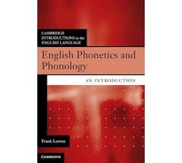 English Phonetics and Phonology: An Introduction (Cambridge Introductions to the English Language)