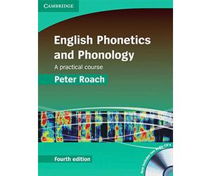 English Phonetics and Phonology Fourth Edition: A practical course