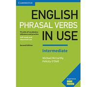 English Phrasal Verbs in Use Intermediate. Second Edition. Book with Answers.: Vocabulary Reference and Practice (SIN COLECCION)