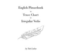 English Phrasebook + Tense Chart + Irregular Verbs