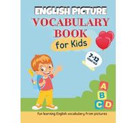 English Picture Vocabulary Book for kids: fun learning English vocabulary from pictures