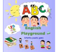 English Playground: Age 4-7 years, creative, funny, 72 pages, book activity, exercises