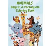 English & Portuguese Coloring Book: Bilingual coloring pages on animals for kids to learn in English and Portuguese