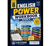 English Power Workbook, Grade 8: Reading, Vocabulary, Grammar & Writing - Common Core Practice with Worked Examples, Power Tips & Full Answer Keys
