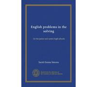English problems in the solving: for the junior and senior high schools