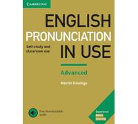 English Pronunciation in Use Advanced. Book with Answers and Downloadable Audio.